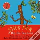 Stick Man: A Flip-The-Flap Book