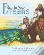 Stick To Your Dreams