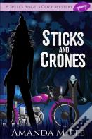 Sticks And Crones