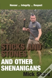 Sticks And Stones And Other Shenanigans