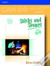Sticks And Stones For 10-14 Year Olds