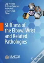 Stiffness Of The Elbow, Wrist And Related Pathologies