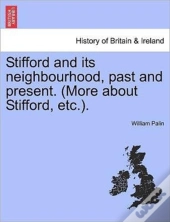 Stifford And Its Neighbourhood, Past And