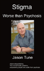Stigma: Worse Than Psychosis - Preview