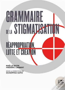 Capa do artigo Stigmatiser ; Discours Médiatiques Et Normes Sociales