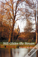 Still Glides The Stream