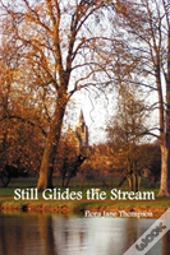 Still Glides The Stream
