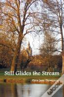 Still Glides The Stream