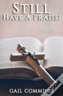 Still Have A Praise!