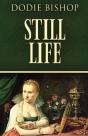 Still Life: A 17th Century Historical Ro - Preview