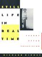 Still Life In Real Time - Preview