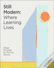 Still Modern: Where Learning Lives