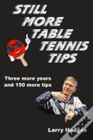 Still More Table Tennis Tips