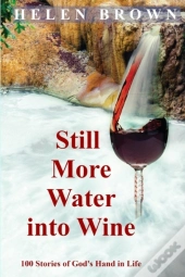 Still More Water Into Wine