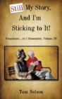 Still My Story, And I'M Sticking To It!: - Preview