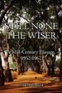 Still None The Wiser - Preview