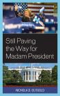 Still Paving The Way For Madam President - Preview
