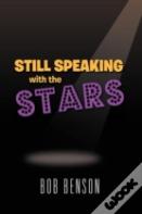Still Speaking With The Stars