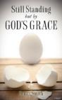 Still Standing But By God'S Grace - Preview