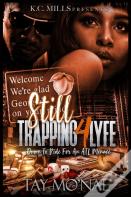 Still Trappin' 4 Lyfe