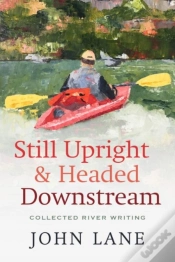 Capa do artigo Still Upright & Headed Downstream