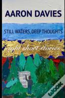 Still Waters, Deep Thoughts