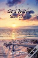 Still Waters Run Deep