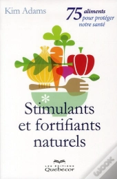 Stimulants Et Fortifiants Naturels
