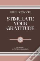 Stimulate Your Gratitude