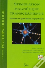 Capa do artigo Stimulation Magnétique Transcrânienne ; Principes Et Applications En Psychiatrie