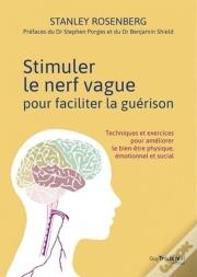 Stimuler Le Nerf Vague Pour Faciliter La Guérison