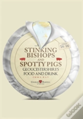 Stinking Bishops And Spotty Pigs