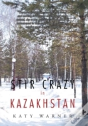 Capa do artigo Stir Crazy In Kazakhstan