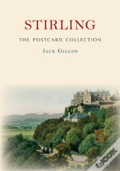 Stirling The Postcard Collection