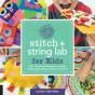 Stitch And String Lab For Kids - Preview