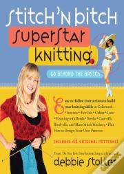 Stitch 'N Bitch Superstar Knitting