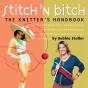 Stitch 'N Bitch: The Knitter'S Handbook - Preview