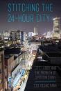Stitching The 24-Hour City - Preview