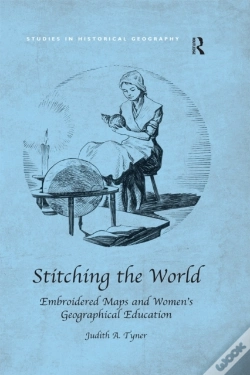 Capa do artigo Stitching The World: Embroidered Maps And Women'S Geographical Education