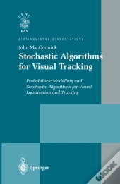Stochastic Algorithms For Visual Tracking