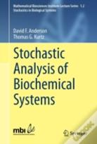 Stochastic Analysis Of Biochemical Systems