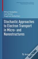Stochastic Approaches To Electron Transport In Micro- And Nanostructures