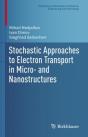 Stochastic Approaches To Electron Transport In Micro- And Nanostructures - Preview