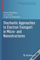 Stochastic Approaches To Electron Transport In Micro- And Nanostructures