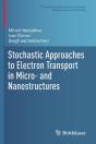 Stochastic Approaches To Electron Transport In Micro- And Nanostructures - Preview