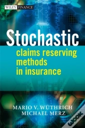 Stochastic Claims Reserving Methods In Insurance
