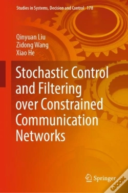 Capa do artigo Stochastic Control And Filtering Over Constrained Communication Networks