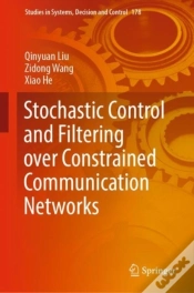 Capa do artigo Stochastic Control And Filtering Over Constrained Communication Networks