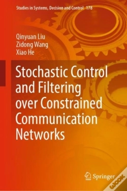Capa do artigo Stochastic Control And Filtering Over Constrained Communication Networks