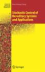 Stochastic Control Of Hereditary Systems And Applications - Preview